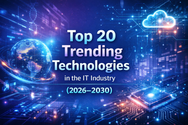 Current Trending Technologies in the IT Industry (2026–2030)