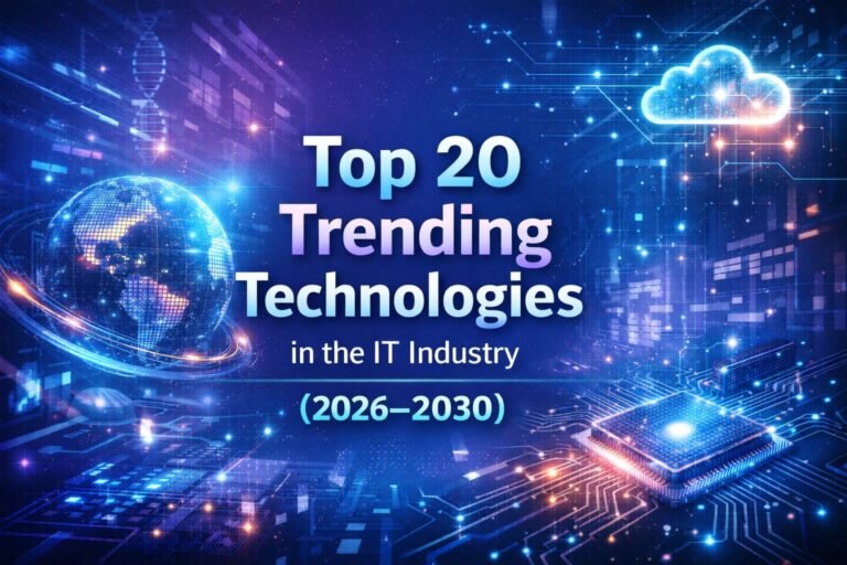 Current Trending Technologies in the IT Industry (2026–2030)